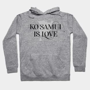 Ko Samui Is Love – Tourist Design Hoodie